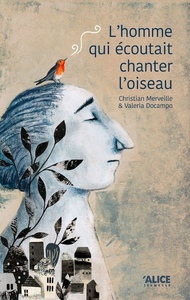 Image de L'homme qui écoutait chanter l'oiseau