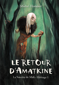 Picture of Le retour d'Amatkine (La sorcière de Midi - Héritage 1) - NED