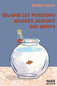 Image de Quand les poissons rouges auront des dents