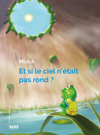 Image de Et si le ciel n'était pas rond ?