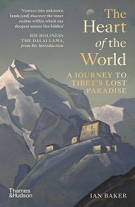 Image de The Heart of the World A Journey to Tibet's Lost Paradise /anglais