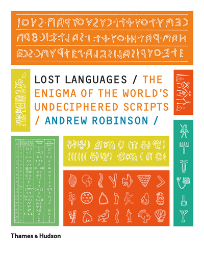 Picture of Lost Languages The Enigma of the World's Undeciphered Scripts /anglais