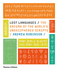 Image de Lost Languages The Enigma of the World's Undeciphered Scripts /anglais