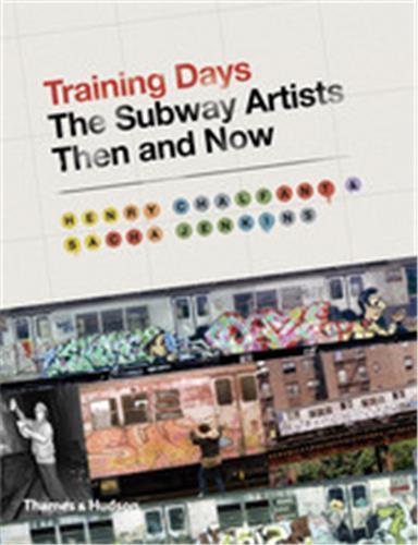 Picture of Training Days The Subway Artists Then and Now /anglais