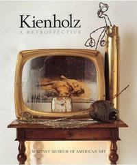 Picture of Kienholz A Retrospective /anglais