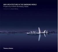 Picture of New Architecture in the Emerging World - Projects by Andrew Bromberg, Aedas /anglais