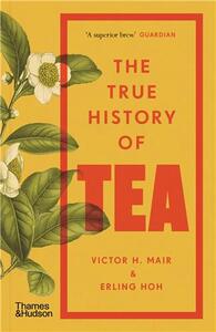 Picture of The True History of Tea (B Format) /anglais