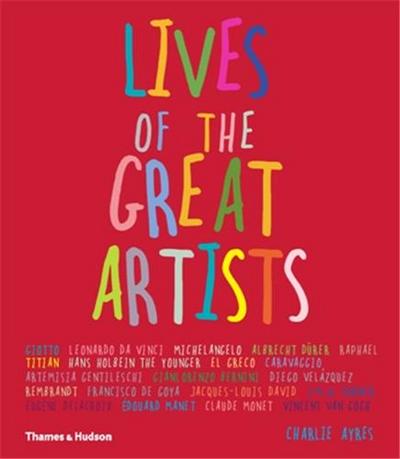 Image de Lives of the Great Artists /anglais