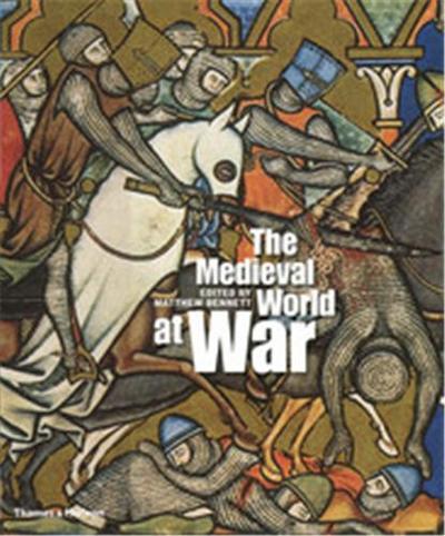 Picture of The Medieval World at War /anglais