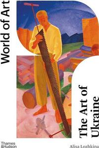 Image de The Art of Ukraine  (World of Art) /anglais