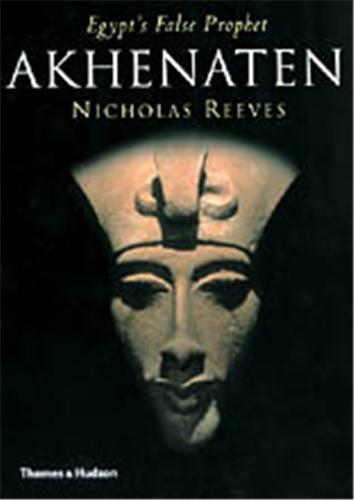 Picture of Akhenaten Egypt's False Prophet (Paperback) /anglais