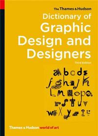 Picture of Dictionary of Graphic Design and Designers 3rd ed. (World of Art) /anglais