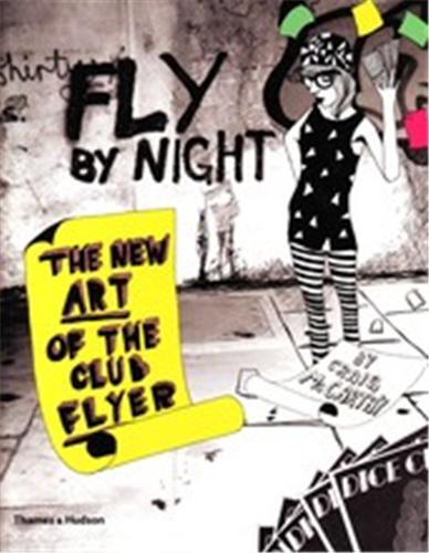 Image de Fly by Night - The New Art of the Club Flyer /anglais