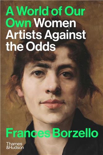 Picture of A World of Our Own : Women Artists Against the Odds /anglais