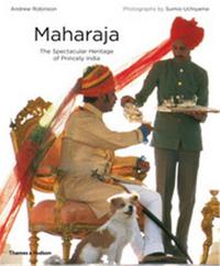 Picture of Maharaja The Spectacular Heritage of Princely India /anglais