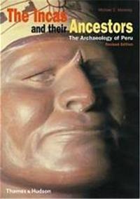 Image de The Incas and their Ancestors The Archaeology of Peru /anglais