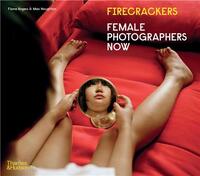 Image de Firecrackers : Female Photographers Now (paperback) /anglais