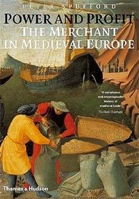 Image de Power and Profit the Merchant in Medieval Europe /anglais