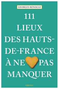 Picture of 111 Lieux des Hauts-De-France à ne pas manquer