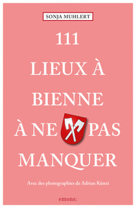 Image de 111 Lieux à Bienne à ne pas manquer