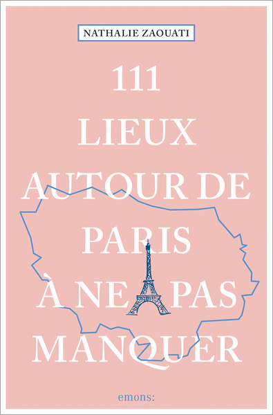 Image de 111 Lieux autour de Paris à ne pas manquer