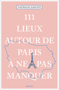 Picture of 111 Lieux autour de Paris à ne pas manquer