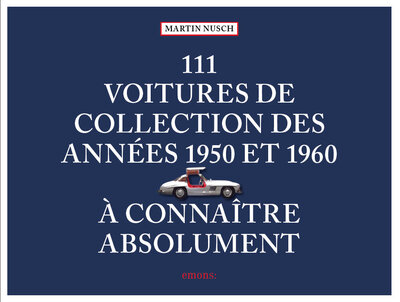 Image de 111 Voitures de collection des années 1950 et 1960 à connaître absolument