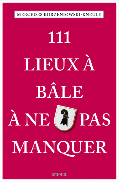 Picture of 111 Lieux à Bâle à ne pas manquer