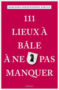 Picture of 111 Lieux à Bâle à ne pas manquer