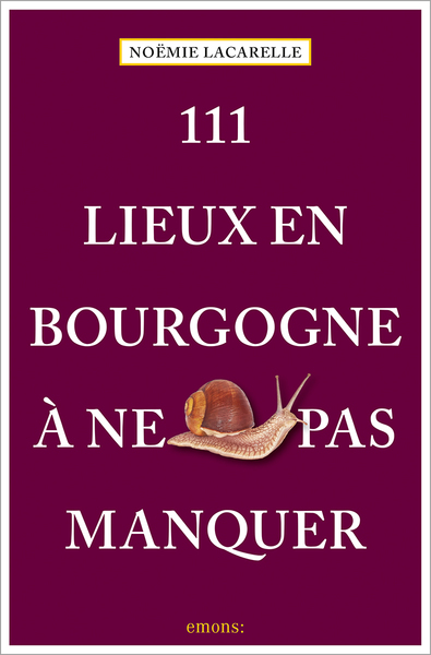 Image de 111 Lieux en Bourgogne à ne pas manquer