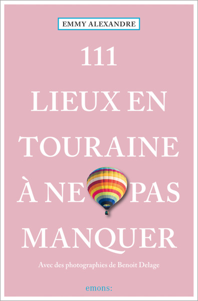 Picture of 111 Lieux en Touraine à ne pas manquer