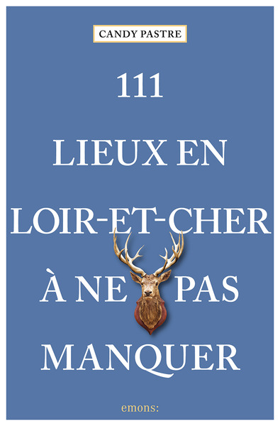 Picture of 111 Lieux en Loir-et-Cher à ne pas manquer