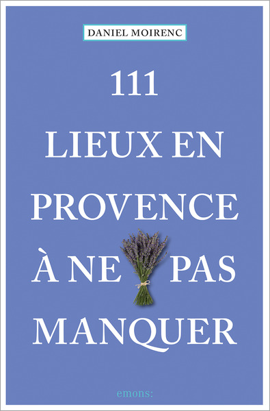 Picture of 111 Lieux En Provence À Ne Pas Manquer