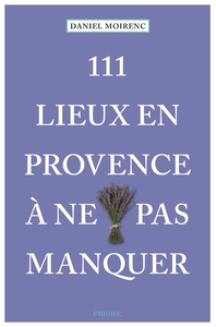 Image de 111 Lieux En Provence À Ne Pas Manquer