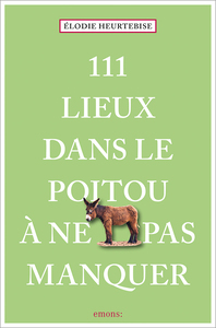 Image de 111 Lieux dans le Poitou à ne pas manquer