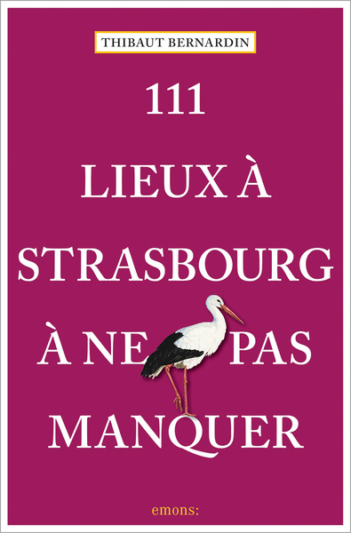 Picture of 111 Lieux à Strasbourg à ne pas manquer