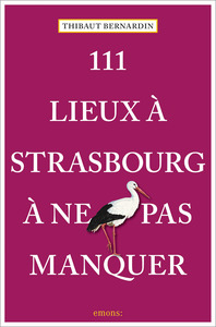 Picture of 111 Lieux à Strasbourg à ne pas manquer