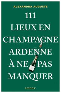 Image de 111 Lieux en Champagne-Ardenne à ne pas manquer