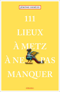 Image de 111 Lieux à Metz à ne pas manquer