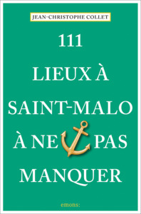 Picture of 111 Lieux à Saint-Malo à ne pas manquer