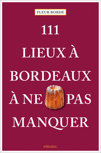 Image de 111 Lieux à Bordeaux à ne pas manquer