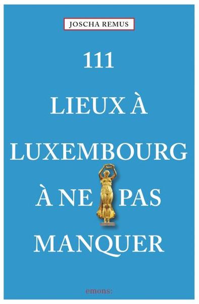 Image de 111 Lieux À Luxembourg À Ne Pas Manquer