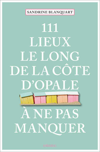 Picture of 111 Lieux le long de la Côte d'Opale à ne pas manquer