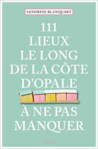 Picture of 111 Lieux le long de la Côte d'Opale à ne pas manquer
