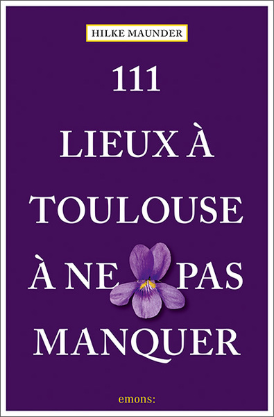 Image de 111 Lieux à Toulouse à ne pas manquer