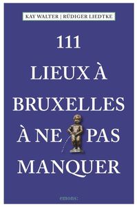 Image de 111 Lieux À Bruxelles À Ne Pas Manquer