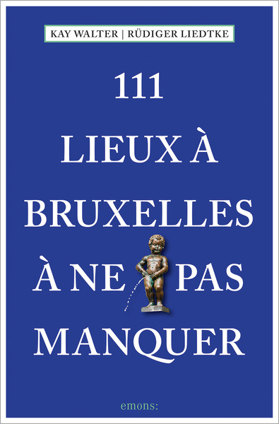 Picture of 111 Lieux À Bruxelles À Ne Pas Manquer