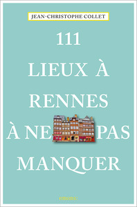 Picture of 111 Lieux à Rennes à ne pas manquer