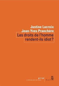 Picture of Les Droits de l'homme rendent-ils idiot ?