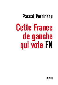 Image de Cette France de gauche qui vote FN